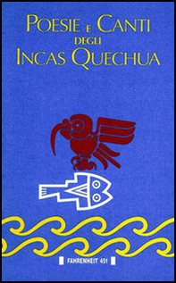 Poesie e canti degli incas quechua - Librerie.coop
