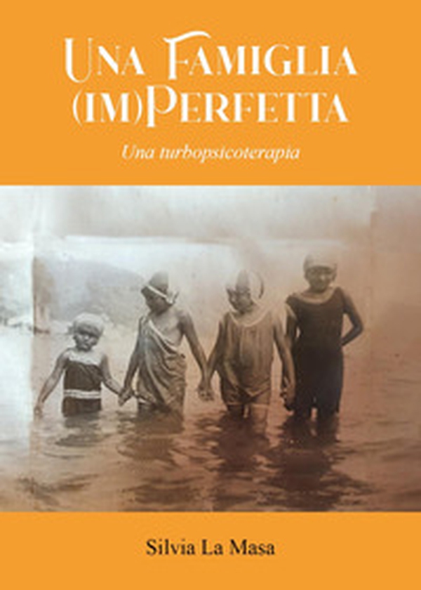 Una famiglia (im)perfetta. Una turbopsicoterapia - Librerie.coop Una famiglia (im)perfetta. Una turbopsicoterapia - Librerie.coop