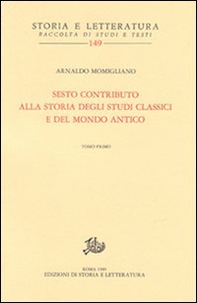 Sesto contributo alla storia degli studi classici e del mondo antico - Librerie.coop