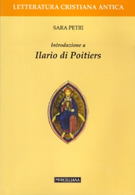 Introduzione a Ilario di Poitiers - Librerie.coop