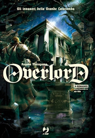 Gli invasori della grande catacomba. Overlord - Vol. 7 - Librerie.coop