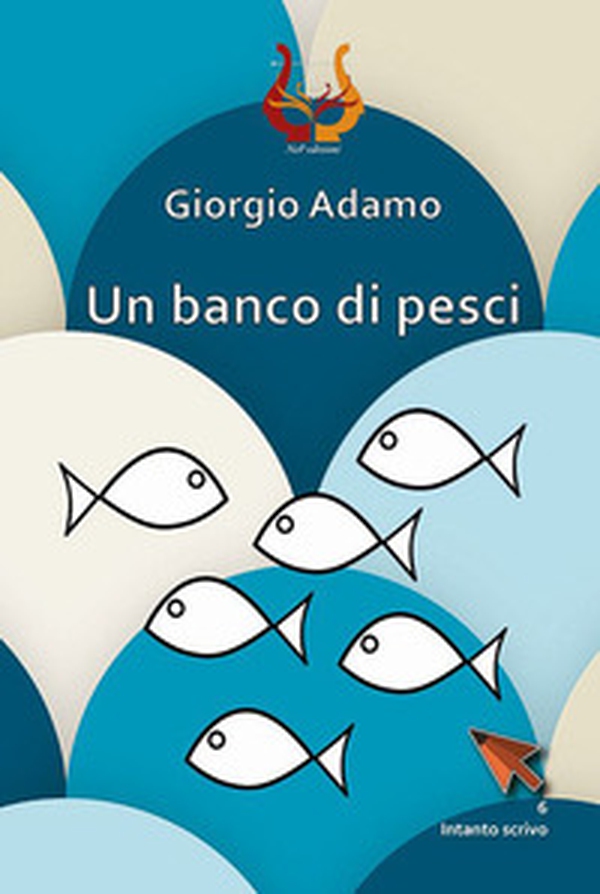 Un banco di pesci - Librerie.coop Un banco di pesci - Librerie.coop