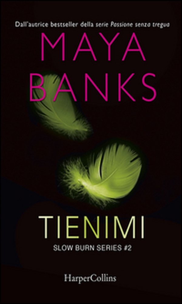 Tienimi. Slow burn series - Librerie.coop Tienimi. Slow burn series - Librerie.coop