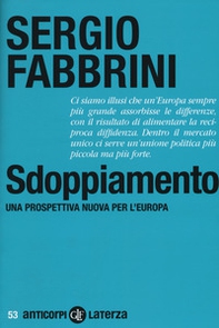 Sdoppiamento. Una prospettiva nuova per l'Europa - Librerie.coop Sdoppiamento. Una prospettiva nuova per l'Europa - Librerie.coop