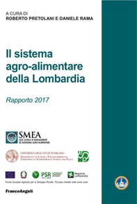 Il sistema agro-alimentare della Lombardia. Rapporto 2017 - Librerie.coop
