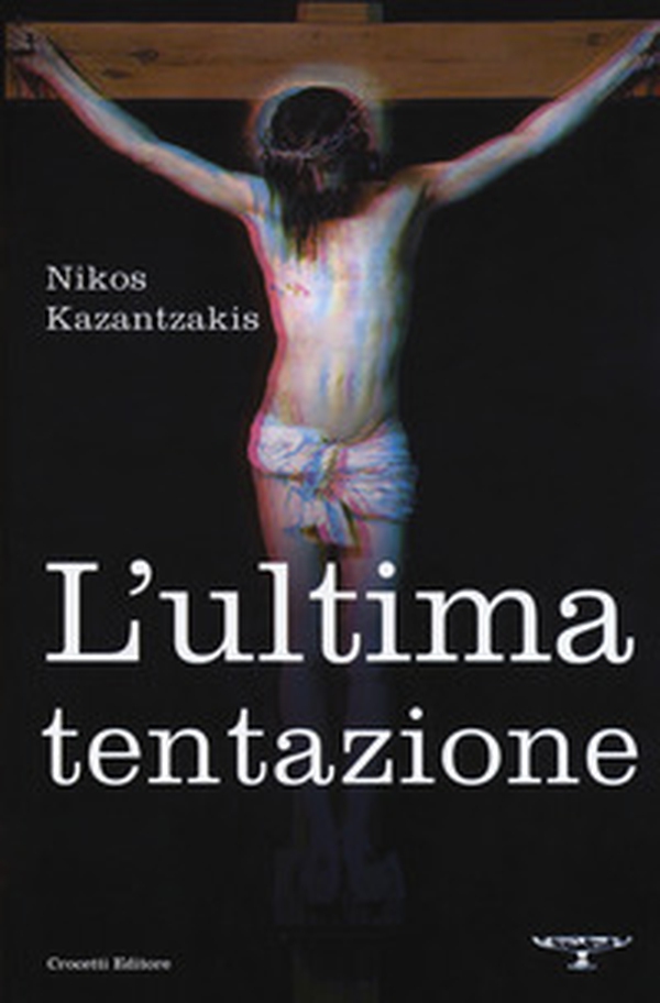 L'ultima tentazione - Librerie.coop L'ultima tentazione - Librerie.coop