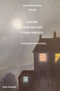 I bottini e altri racconti di don Virgilio P. (I misteri di Pievasciata) - Librerie.coop