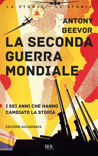 La seconda guerra mondiale - Librerie.coop La seconda guerra mondiale - Librerie.coop