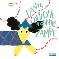 Dante, detective a quattro zampe. Minifabbri - Librerie.coop