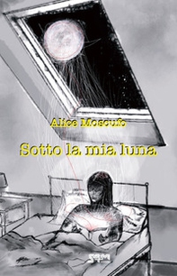 Sotto la mia luna - Librerie.coop