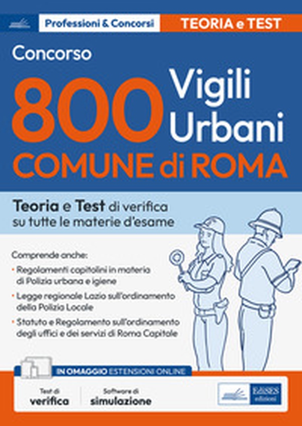 Concorso 800 vigili urbani Comune di Roma. Teoria e Test di verifica su tutte le materie d'esame - Librerie.coop Concorso 800 vigili urbani Comune di Roma. Teoria e Test di verifica su tutte le materie d'esame - Librerie.coop