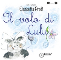 Il volo di Lulù - Librerie.coop Il volo di Lulù - Librerie.coop