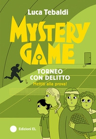 Mystery Game. Torneo con delitto - Librerie.coop