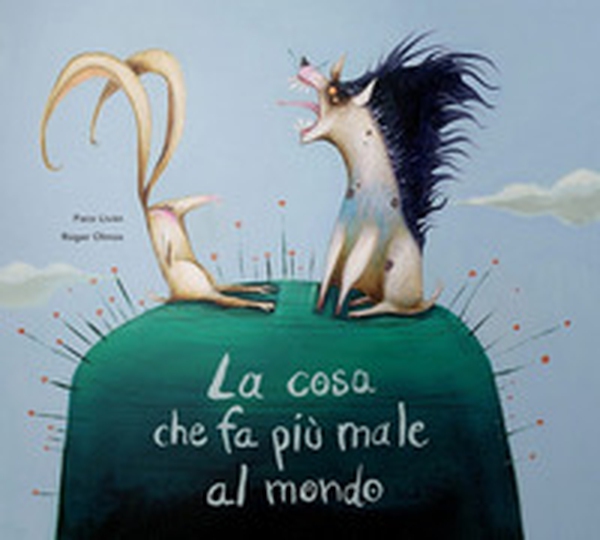 La cosa che fa più male al mondo. Fiabe - Librerie.coop La cosa che fa più male al mondo. Fiabe - Librerie.coop