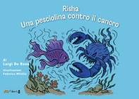 Risha. Una pesciolina contro il cancro - Librerie.coop