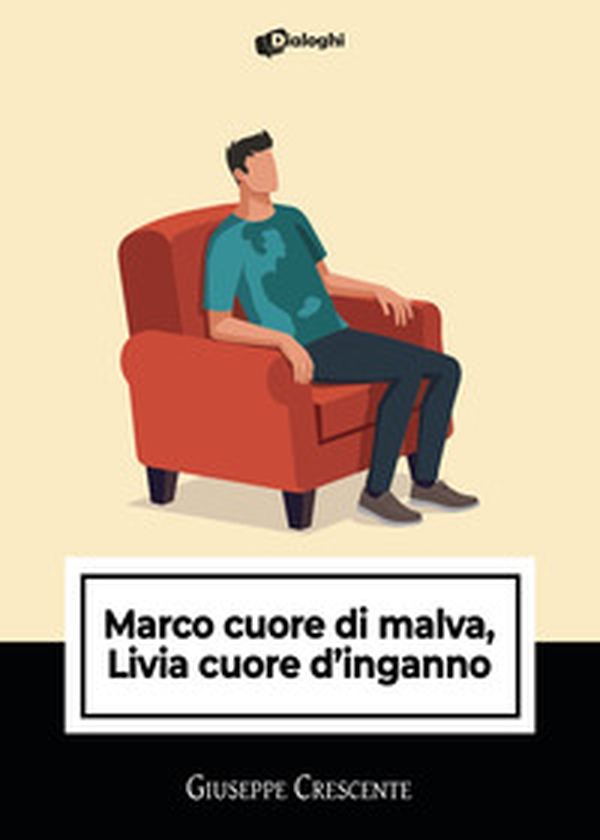 Marco cuore di malva, Livia cuore d'inganno - Librerie.coop Marco cuore di malva, Livia cuore d'inganno - Librerie.coop