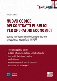 Nuovo codice dei contratti pubblici per operatori economici. Guida e approfondimenti operativi per imprese, professionisti e consulenti PA/PNRR - Librerie.coop