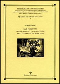 Case fiorentine. Interni domestici e vita quotidiana nella letteratura del Novecento - Librerie.coop