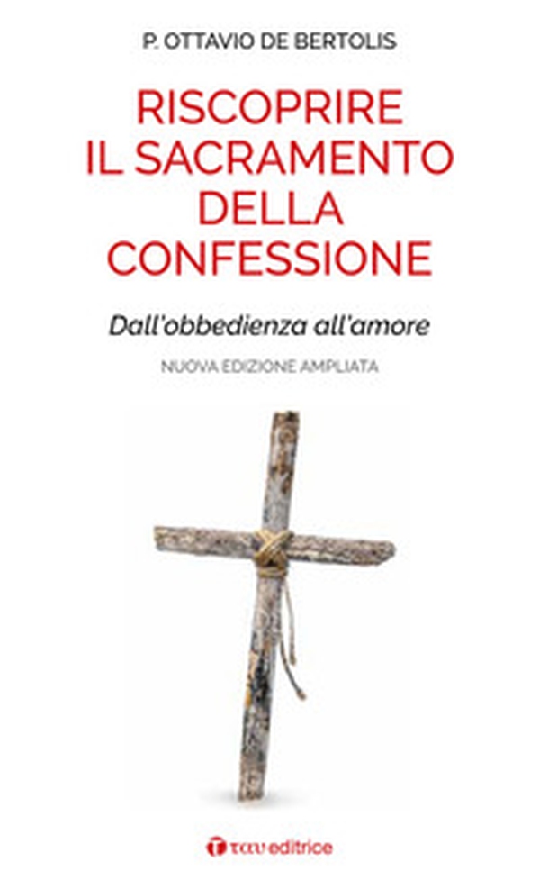 Riscoprire il sacramento della confessione. Dall'obbedienza all'amore - Librerie.coop Riscoprire il sacramento della confessione. Dall'obbedienza all'amore - Librerie.coop