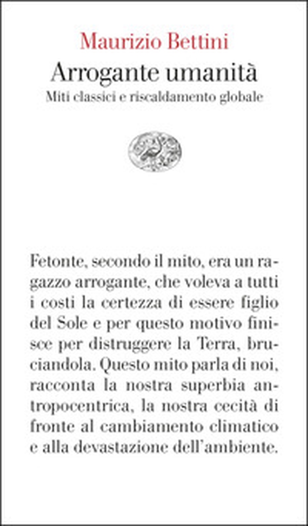 Arrogante umanità. Miti classici e riscaldamento globale - Librerie.coop Arrogante umanità. Miti classici e riscaldamento globale - Librerie.coop