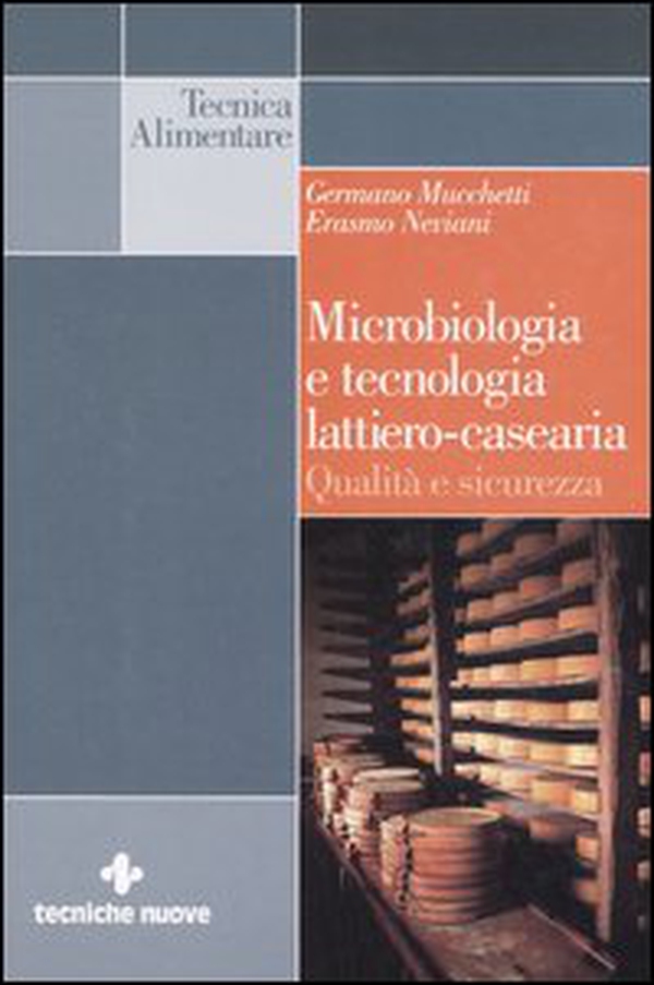 Microbiologia e tecnologia lattiero-casearia. Qualità e sicurezza - Librerie.coop Microbiologia e tecnologia lattiero-casearia. Qualità e sicurezza - Librerie.coop