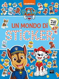 Un mondo di sticker. Paw Patrol - Librerie.coop