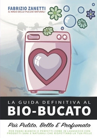 La guida definitiva al bio bucato. Più pulito, bello e profumato - Librerie.coop La guida definitiva al bio bucato. Più pulito, bello e profumato - Librerie.coop