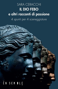 Il dio Febo e altri racconti di passione - Librerie.coop Il dio Febo e altri racconti di passione - Librerie.coop