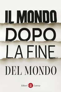 Il mondo dopo la fine del mondo - Librerie.coop