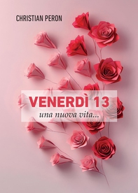 Venerdi 13 una nuova vita... - Librerie.coop