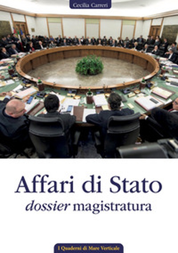 Affari di Stato, dossier magistratura - Librerie.coop Affari di Stato, dossier magistratura - Librerie.coop