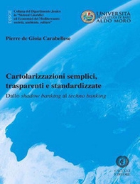 Cartolarizzazioni semplici, trasparenti e standardizzate. Dallo shadow banking al techno banking - Librerie.coop