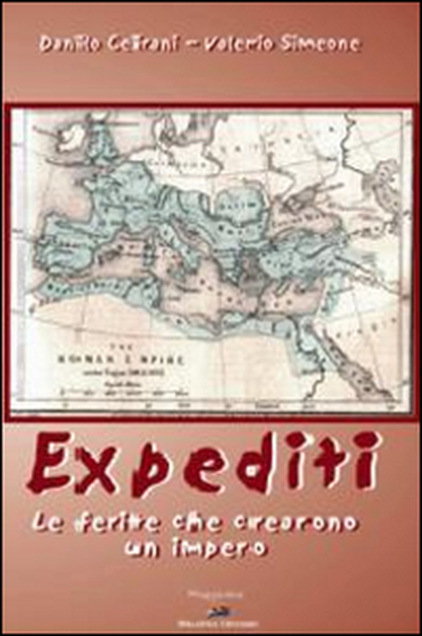 Expediti. Le ferite che crearono un impero - Librerie.coop Expediti. Le ferite che crearono un impero - Librerie.coop