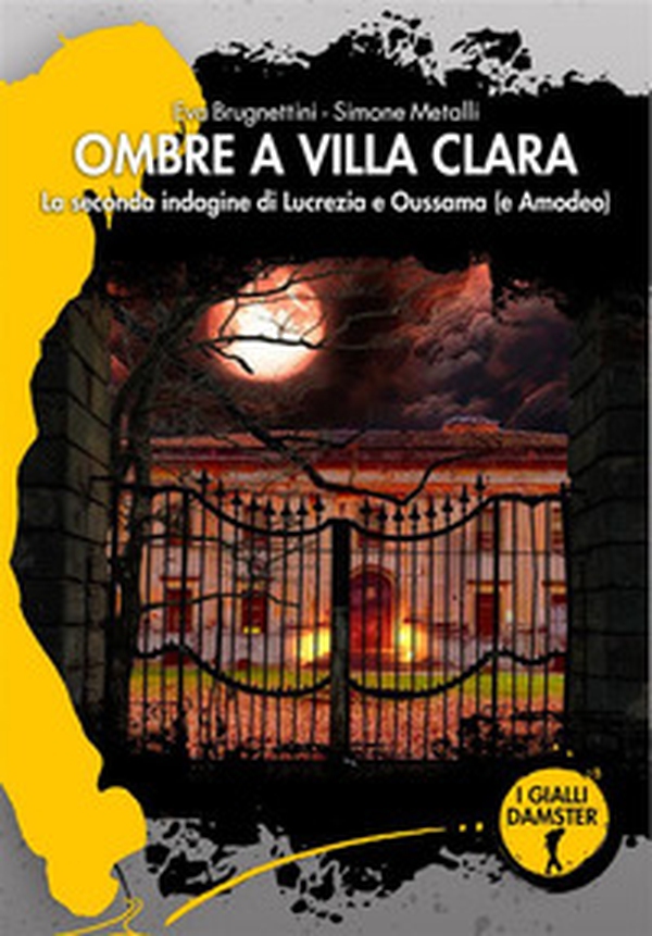 Ombre a Villa Clara. La seconda indagine di Lucrezia e Oussama (e Amodeo) - Librerie.coop Ombre a Villa Clara. La seconda indagine di Lucrezia e Oussama (e Amodeo) - Librerie.coop