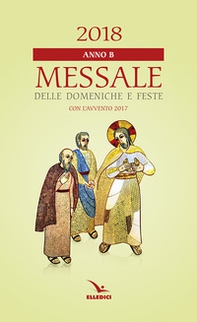 Messale delle domeniche e feste 2018. Anno B - Librerie.coop