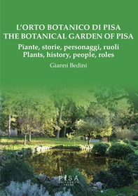 L'orto botanico di Pisa. Piante, storie, personaggi, ruoli-The botanical garden of Pisa. Plants, history, people, roles - Librerie.coop L'orto botanico di Pisa. Piante, storie, personaggi, ruoli-The botanical garden of Pisa. Plants, history, people, roles - Librerie.coop