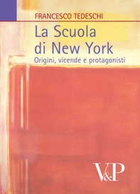 La scuola di New York. Origini, vicende e protagonisti - Librerie.coop La scuola di New York. Origini, vicende e protagonisti - Librerie.coop