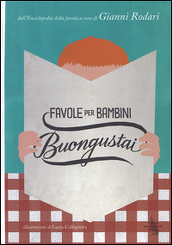 Favole per bambini buongustai - Librerie.coop Favole per bambini buongustai - Librerie.coop