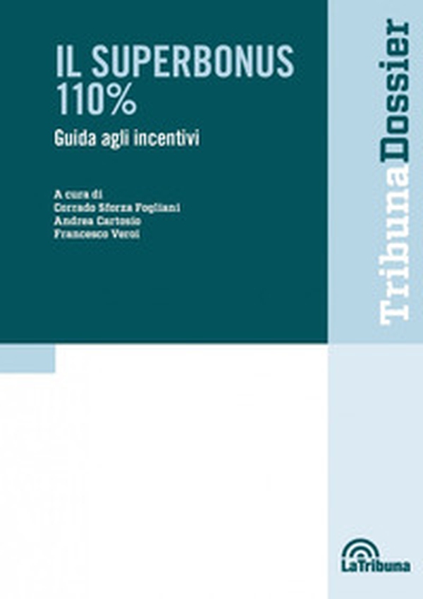 Il superbonus 110%. Guida agli incentivi - Librerie.coop Il superbonus 110%. Guida agli incentivi - Librerie.coop