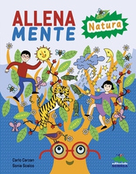 Allenamente natura. Giochi, attività e trucchi per allenare il cervello - Librerie.coop