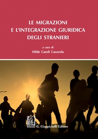 Le migrazioni e l'integrazione giuridica degli stranieri - e-Book - Librerie.coop Le migrazioni e l'integrazione giuridica degli stranieri - e-Book - Librerie.coop