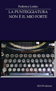 La punteggiatura non è il mio forte - Librerie.coop La punteggiatura non è il mio forte - Librerie.coop