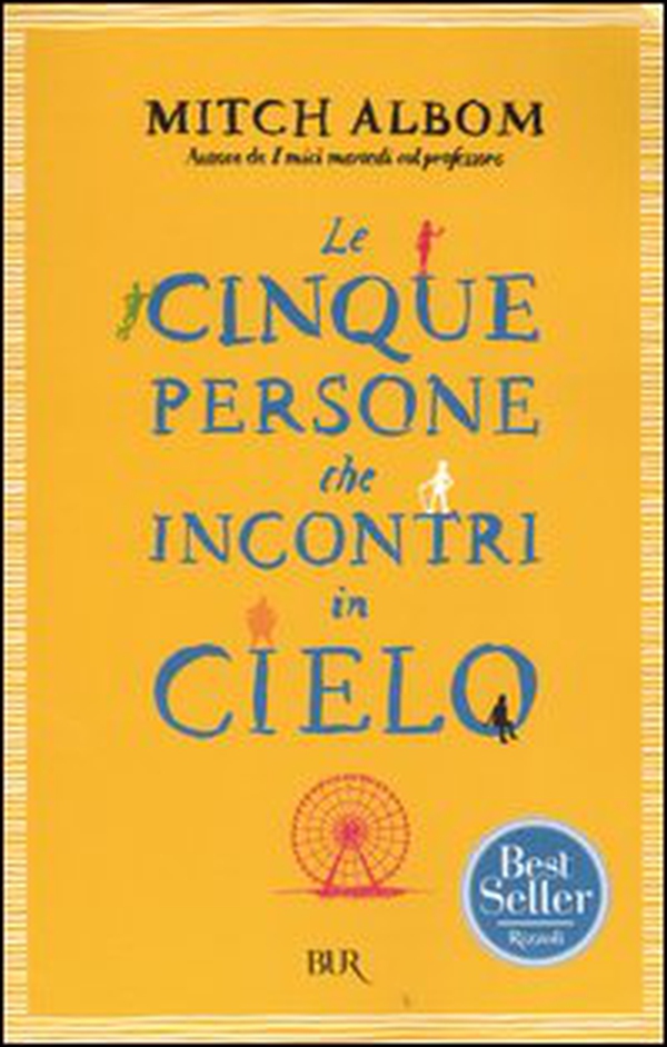 Le cinque persone che incontri in cielo - Librerie.coop Le cinque persone che incontri in cielo - Librerie.coop