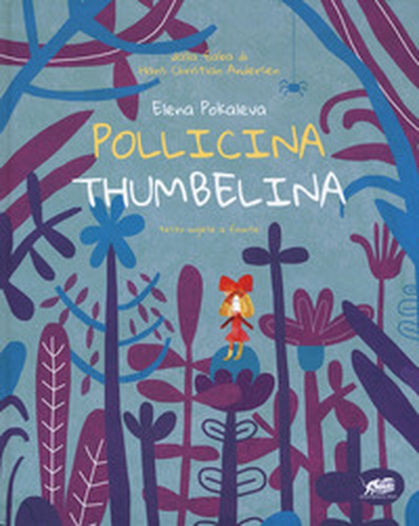 Pollicina-Thumbelina. Testo inglese a fronte - Librerie.coop Pollicina-Thumbelina. Testo inglese a fronte - Librerie.coop