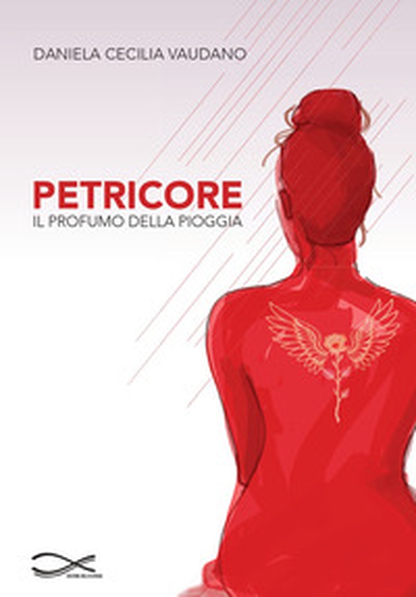 Petricore. Il profumo della pioggia - Librerie.coop