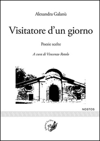 Visitatore d'un giorno. Poesie scelte. Testo greco a fronte - Librerie.coop