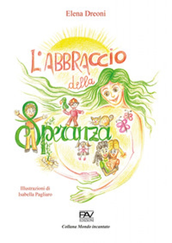 L'abbraccio della speranza - Librerie.coop L'abbraccio della speranza - Librerie.coop