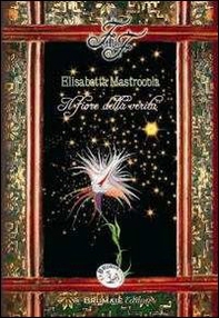 Il fiore della verità - Librerie.coop