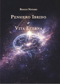 Pensiero ibrido e vita eterna - Librerie.coop