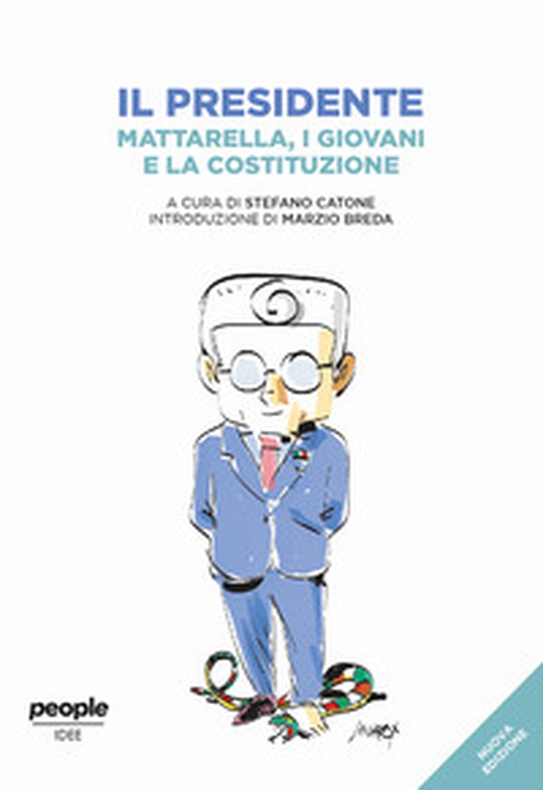 Il presidente. Mattarella, i giovani e la Costituzione - Librerie.coop Il presidente. Mattarella, i giovani e la Costituzione - Librerie.coop